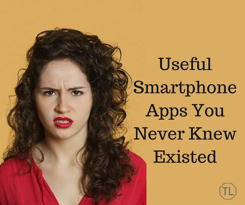 Useful Smartphone Apps You Never Knew Existed